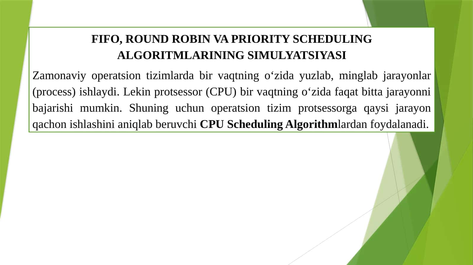 FIFO, ROUND ROBIN VA PRIORITY SCHEDULING ALGORITMLARINING SIMULYATSIYASI