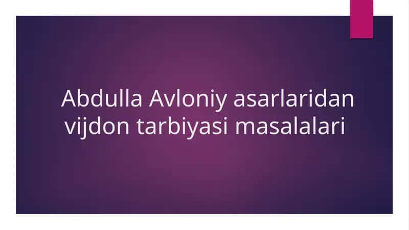 Abdulla Avloniy asarlaridan vijdon tarbiyasi masalalari