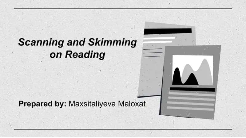 Scanning and Skimming