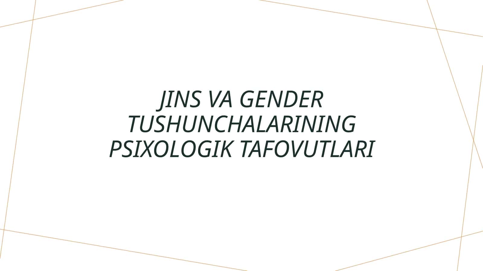 Jins va gender tushunchalarining psixologik tafovutlari