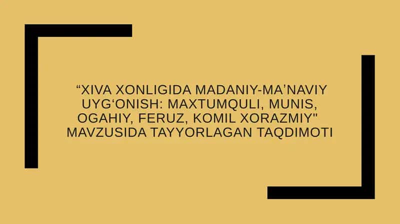 XIVA XONLIGIDA MADANIY-MAʼNAVIY UYG'ONISH: MAXTUMQULI, MUNIS, OGAHIY, FERUZ, KOMIL XORAZMIY TAQDIMOTI