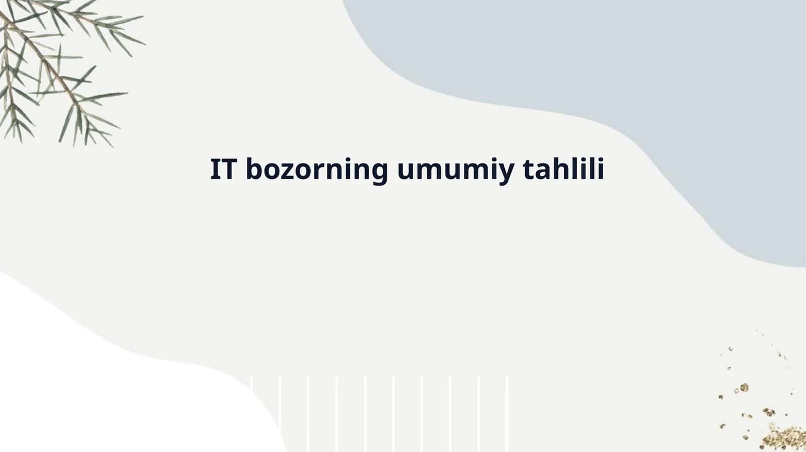 IT bozorining umumiy tahlili