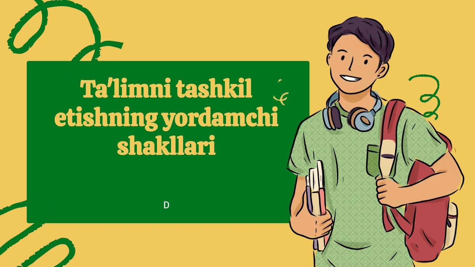 Ta'lim tashkil etilishining yordamchi shakllari