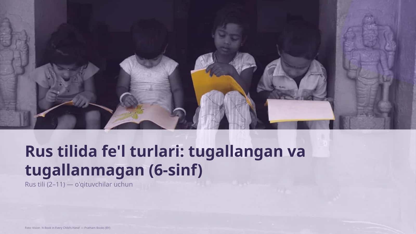 Rus tilida fe'l turlari: tugallangan va tugallanmagan (6-sinf)