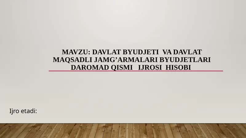 Davlat Budjeti va Davlat Maqsadli Jamg'armalari Budjetlari Daromadlari Hisobi