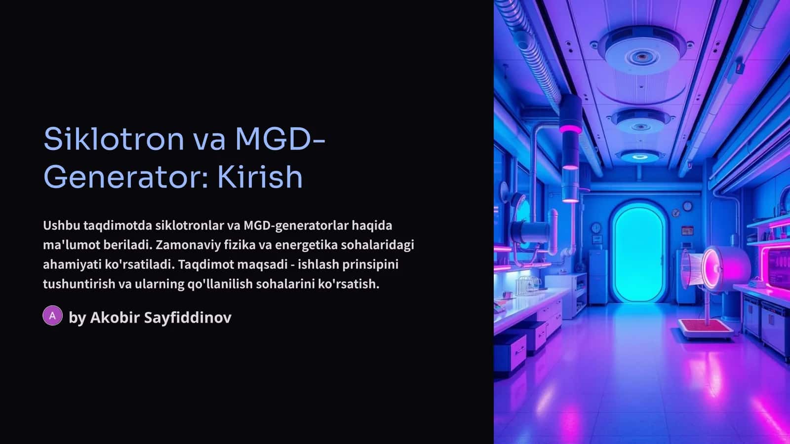 Siklotron va MGD-Generator: Kirish