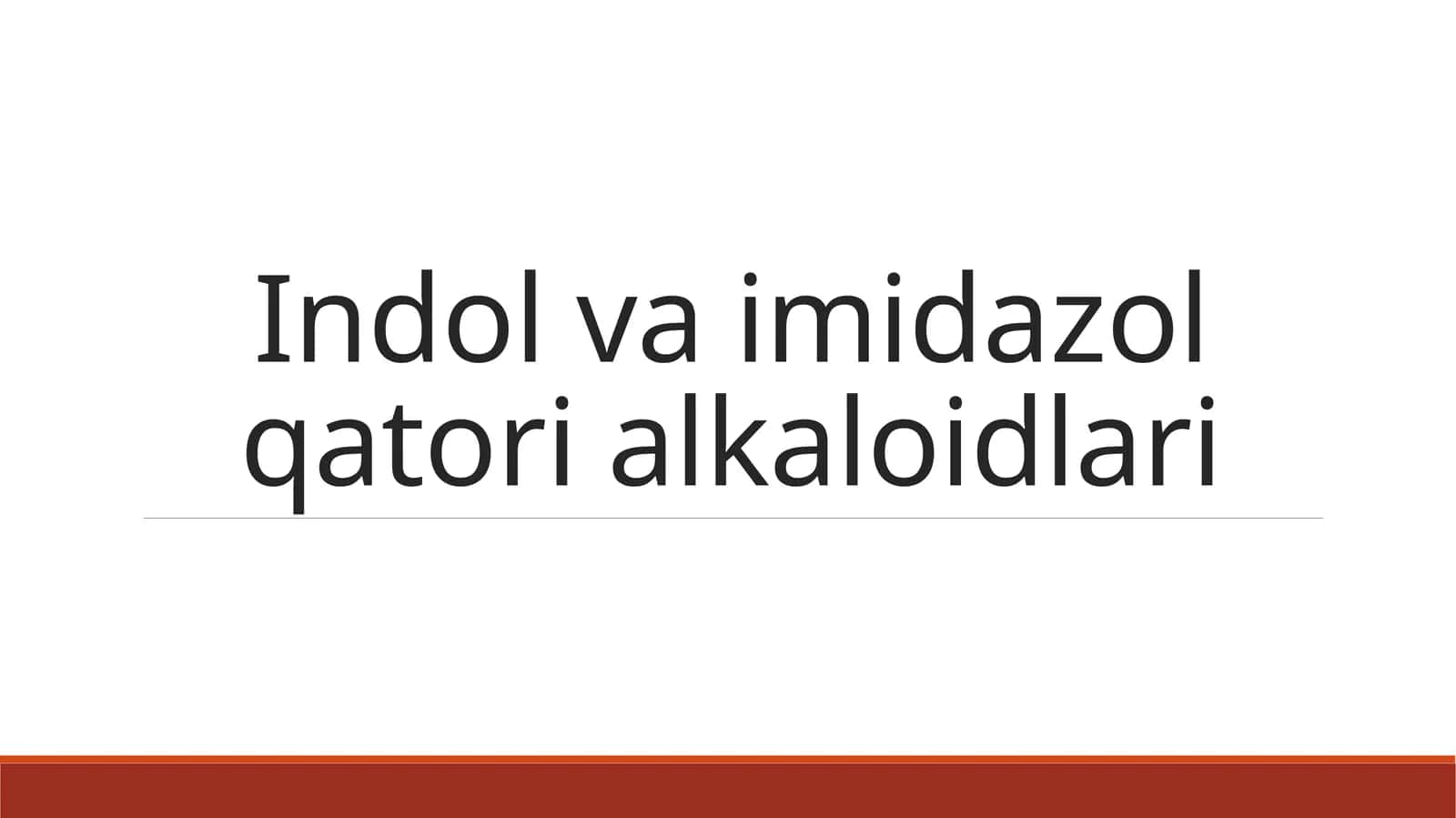 Indol va imidazol qatori alkaloidlari