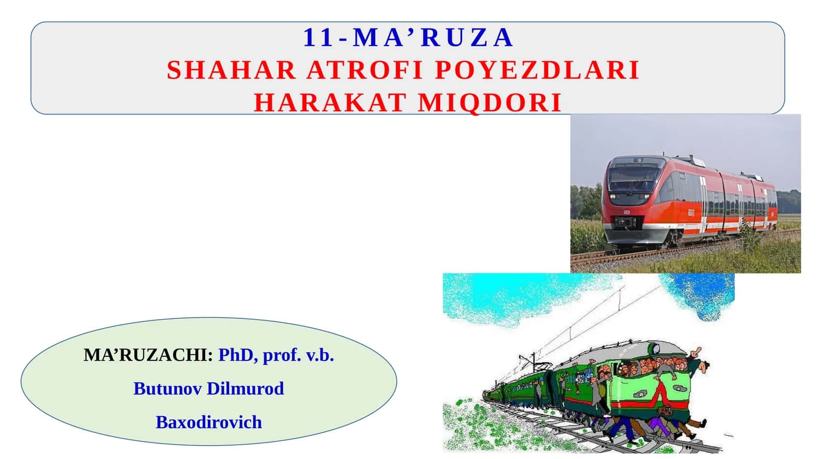11-MA’RUZA SHAHAR ATROFI POYEZDLARI HARAKATMIQDORI