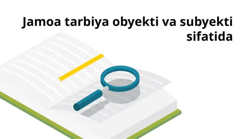 Jamoa tarbiya obyekti va subyekti sifatida