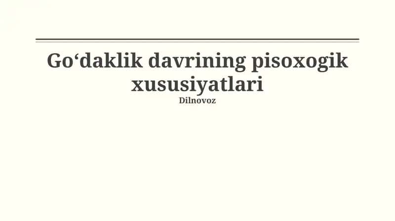 Goʻdaklik davrining pisoxogik xususiyatlari