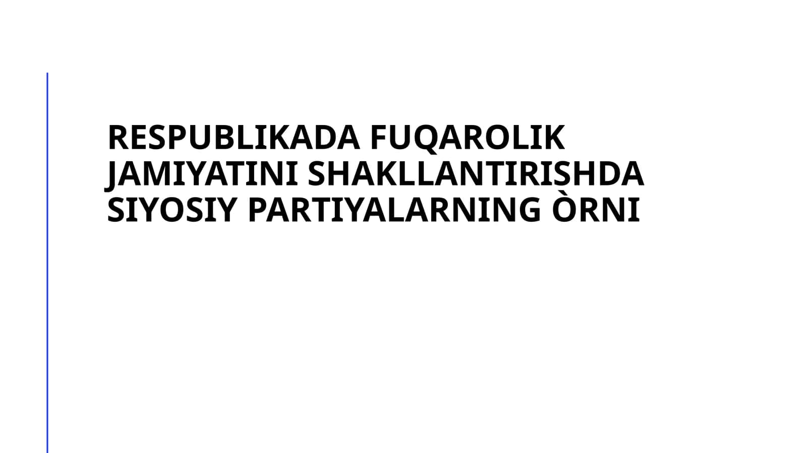 Respublikada fuqarolik jamiyatini shakllantirishda siyosiy partiyalarning òrni