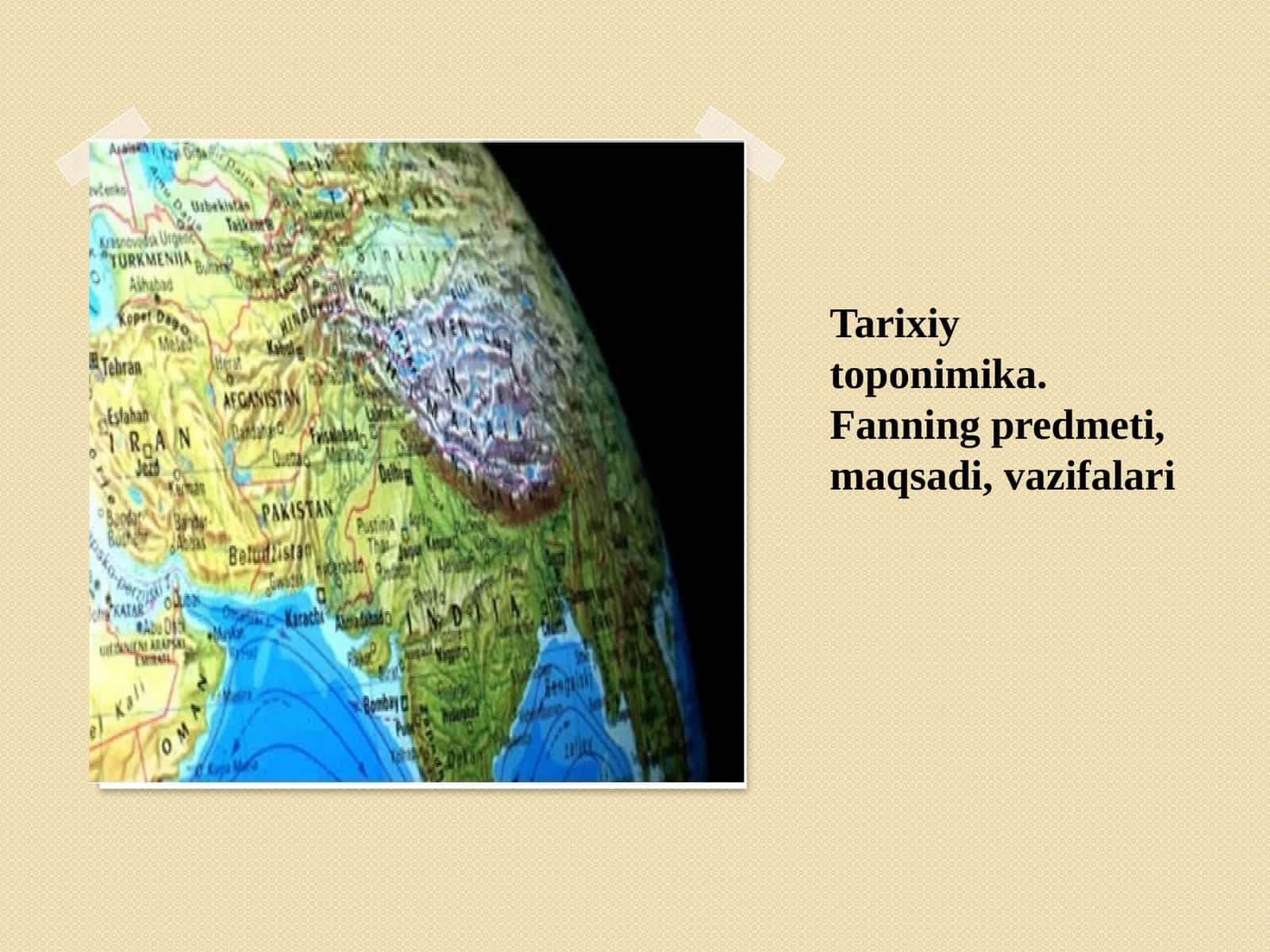 Tarixiy toponimika. Fanning predmeti, maqsadi, vazifalari