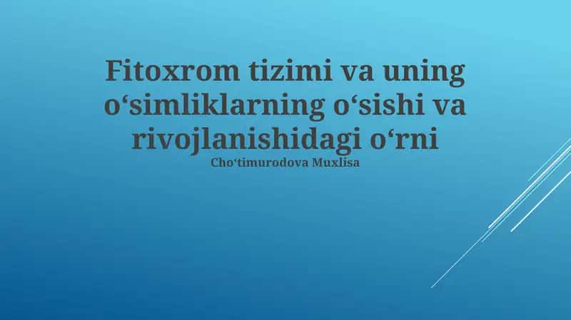 Fitoxrom tizimi va uning oʻsimliklarning oʻsishi va rivojlanishidagi oʻrni