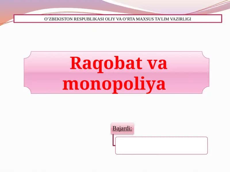 Raqobat va monopoliya