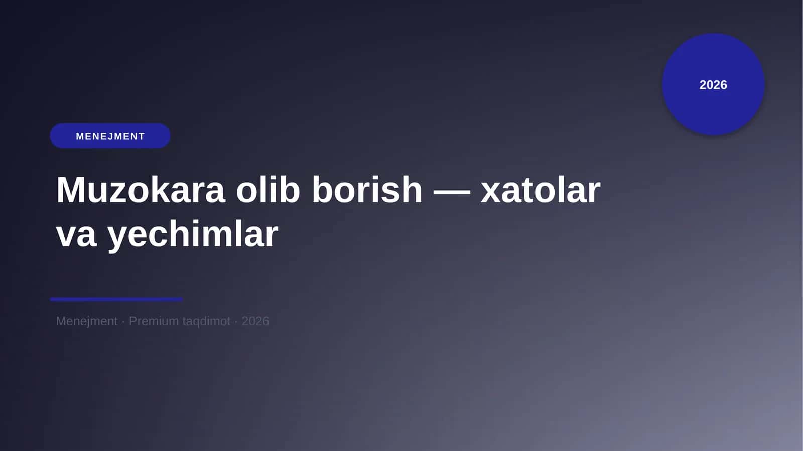 Muzokara olib borish — xatolar va yechimlar