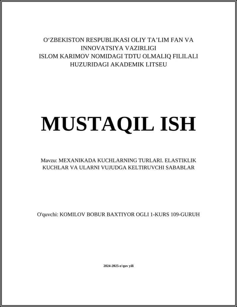 MEXANIKADA KUCHLARNING TURLARI. ELASTIKLIK KUCHLAR VA ULARNI VUJUDGA KELTIRUVCHI SABABLAR