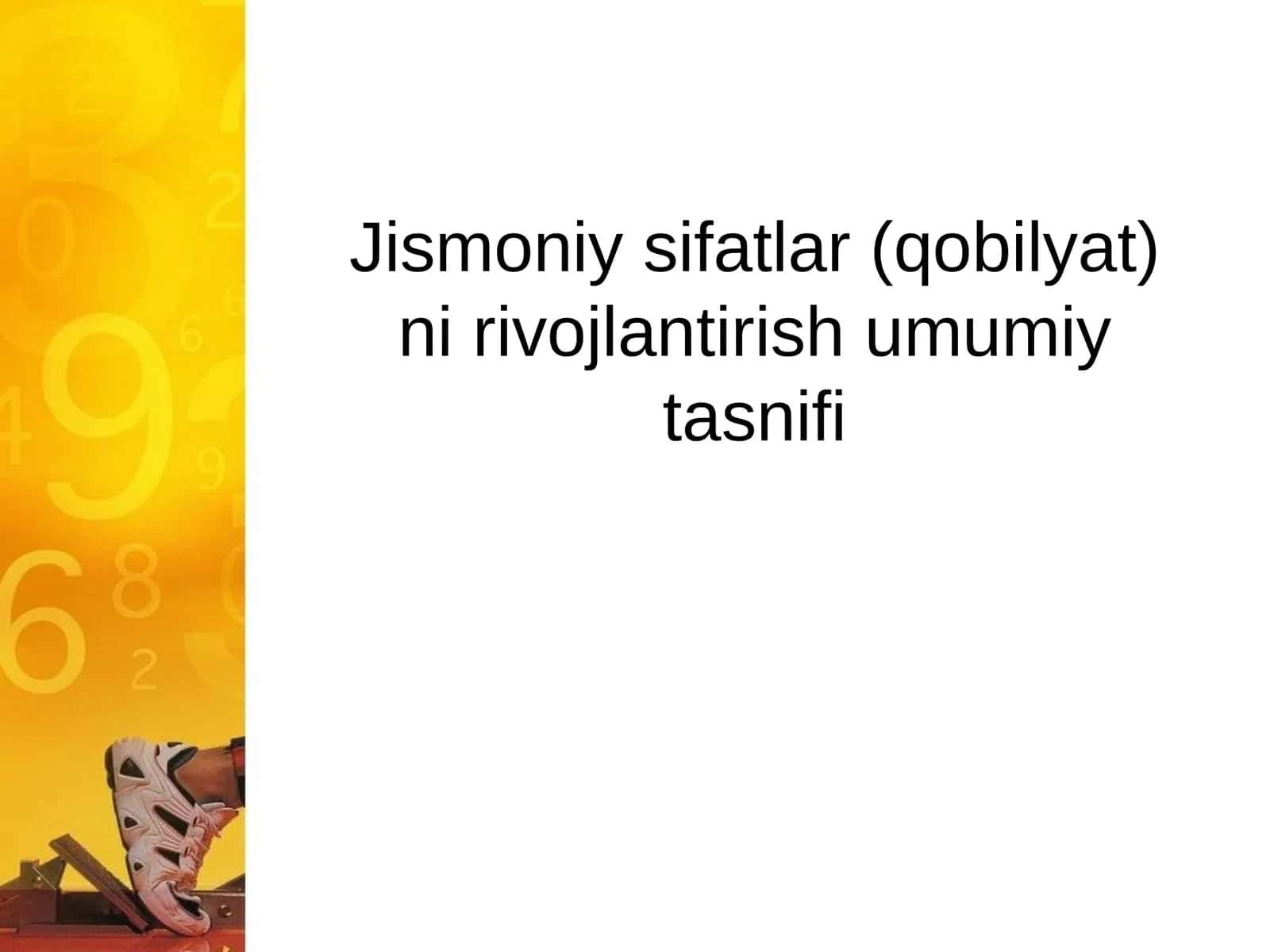 Jismoniy sifatlar (qobilyat) ni rivojlantirish umumiy tasnifi