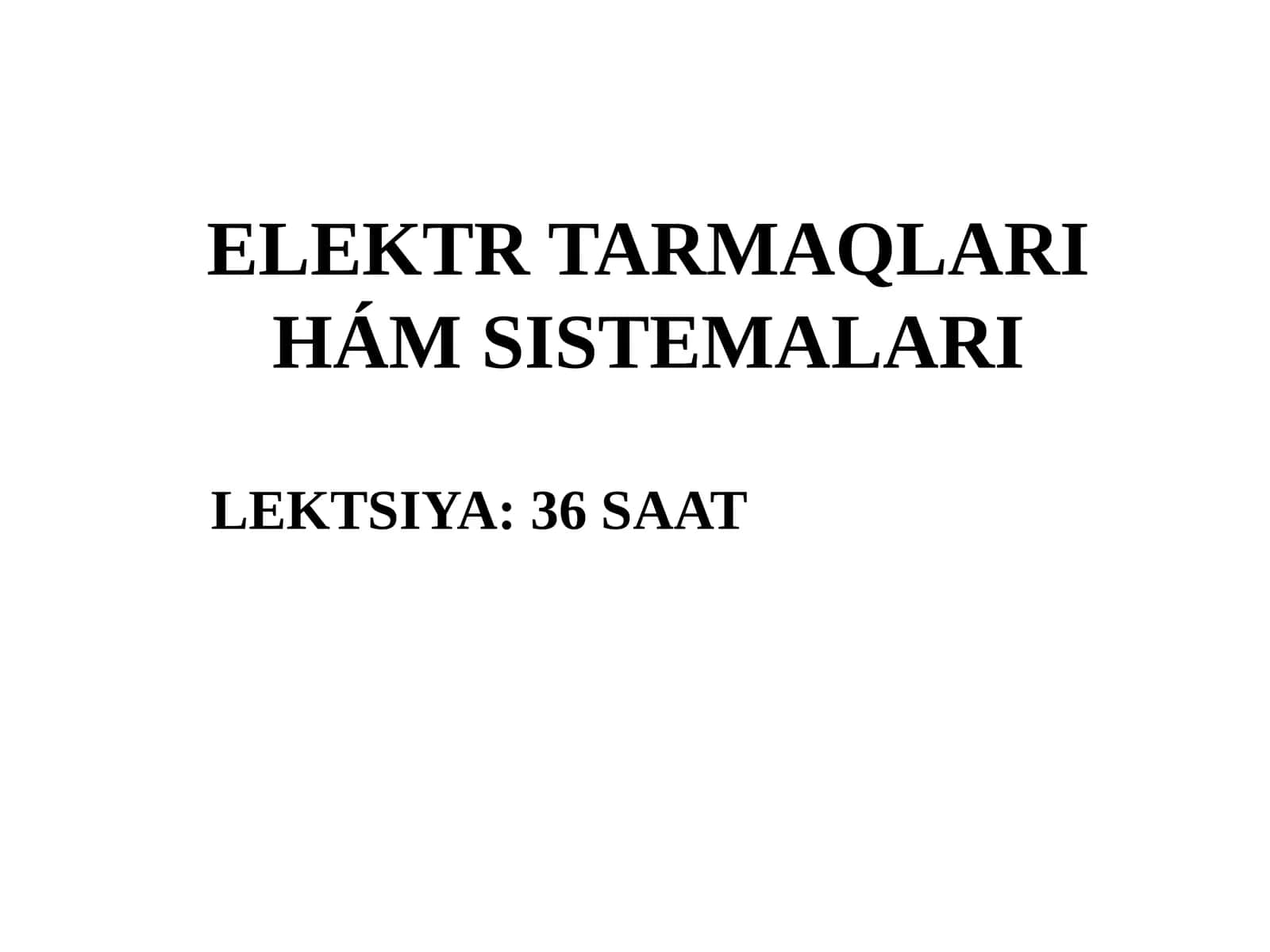 ELEKTR TARMAQLARI HÁMSISTEMALARI