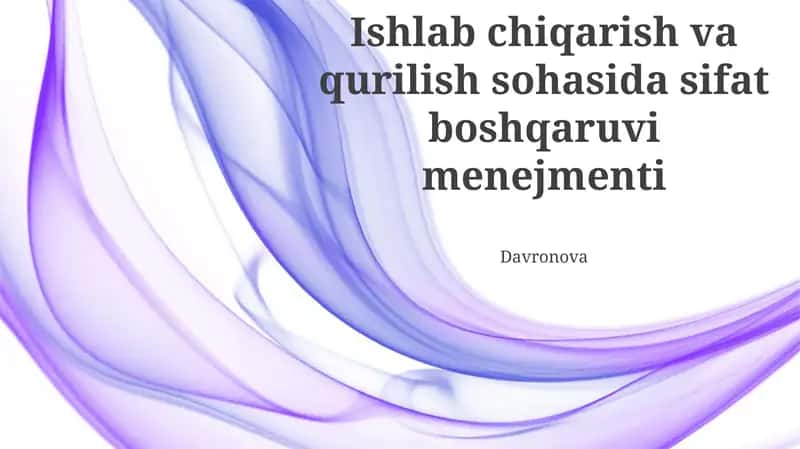 Ishlab chiqarish va qurilish sohasida sifat boshqaruvi menejmenti