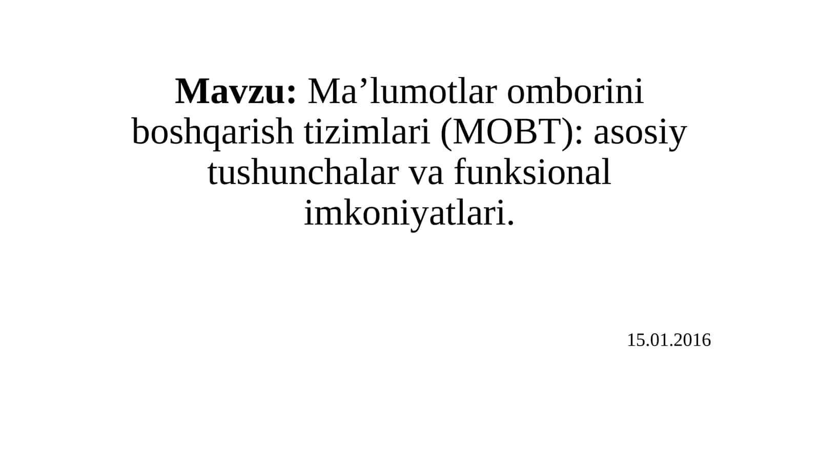 Ma’lumotlar omborini boshqarish tizimlari (MOBT): asosiy tushunchalar va funksional imkoniyatlari