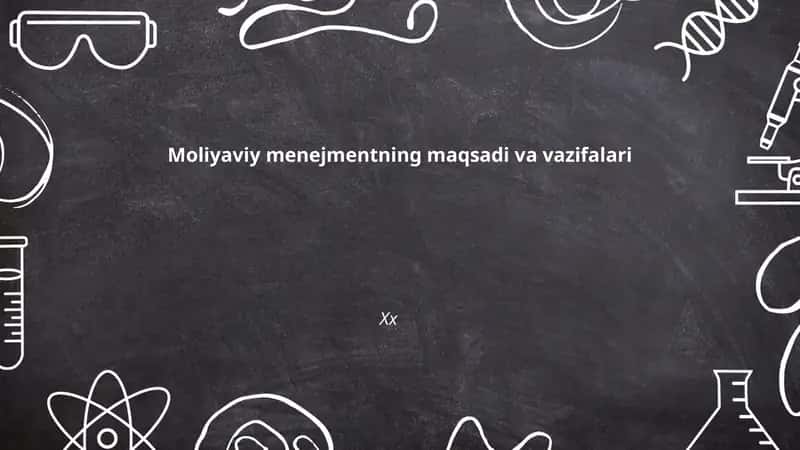 Moliyaviy menejmentning maqsadi va vazifalari