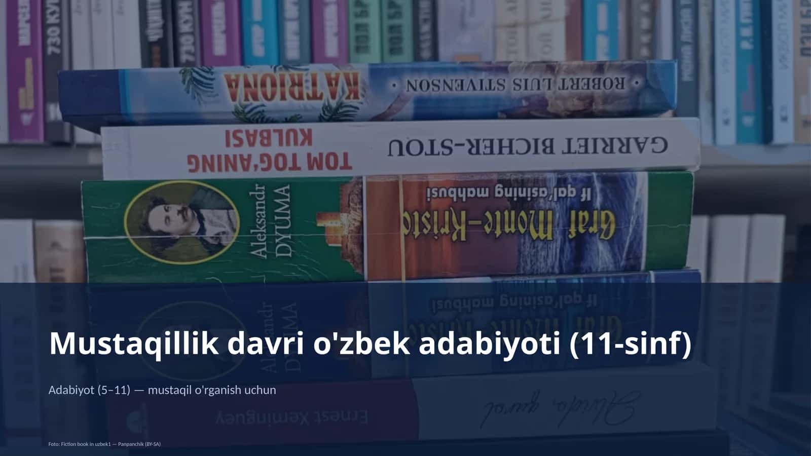 Mustaqillik davri o'zbek adabiyoti (11-sinf)