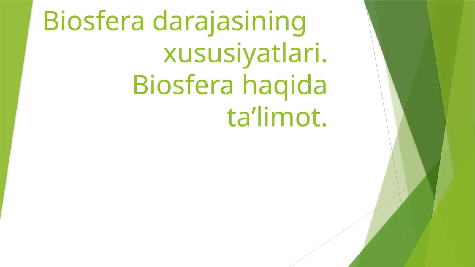 Biosfera darajasining xususiyatlari