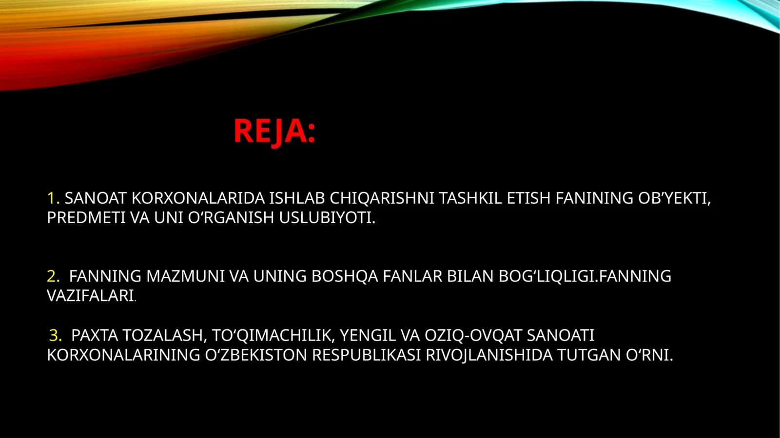 Sanoatkorxonalarida ishlab chiqarishni tashkilotish fanining ob’yekti