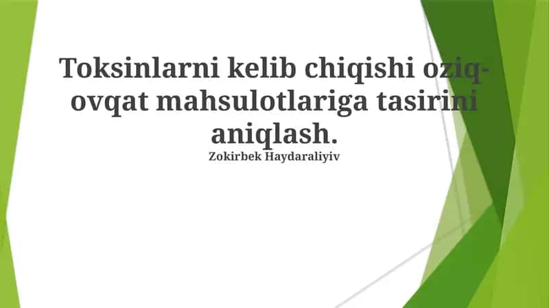 Toksinlarni kelib chiqishi oziq-ovqat mahsulotlariga tasirini aniqlash