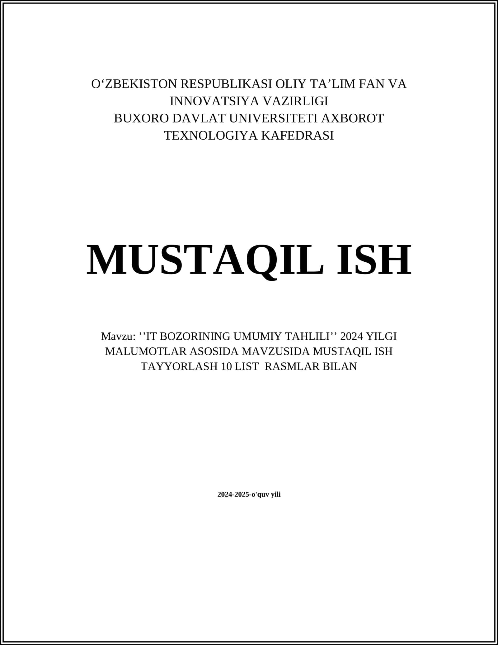 ʼʼIT BOZORINING UMUMIY TAHLILIʼʼ 2024 YILGI MALUMOTLAR ASOSIDA MAVZUSIDA MUSTAQIL ISH TAYYORLASH 10 LIST RASMLAR BILAN