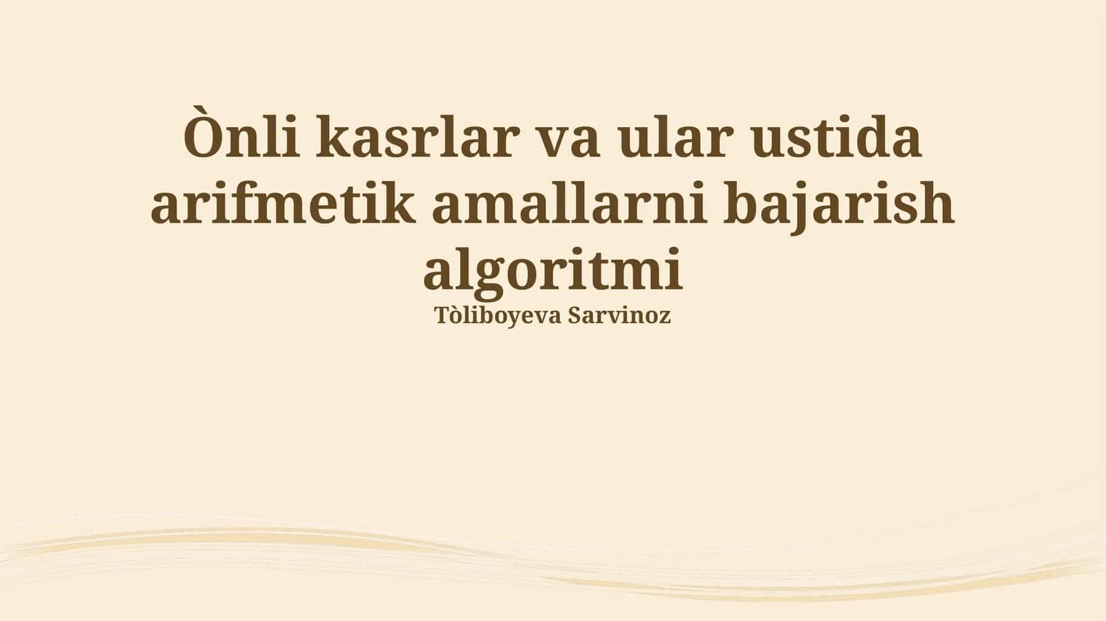 Kasrlar ustida aritmetik amalbajorish algoritmi