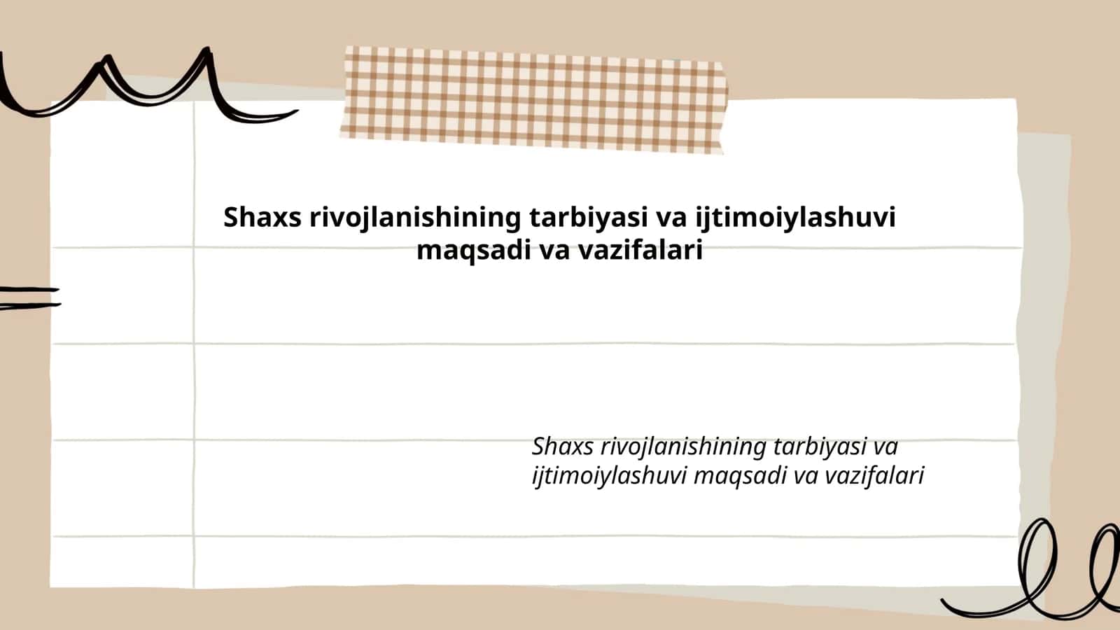Shaxs rivojlanishining tarbiyasi va ijtimoiylashuvi maqsadi va vazifalari