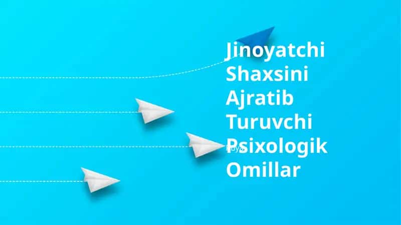 Jinoyatchi Shaxsini Ajratib Turuvchi Psixologik Omillar