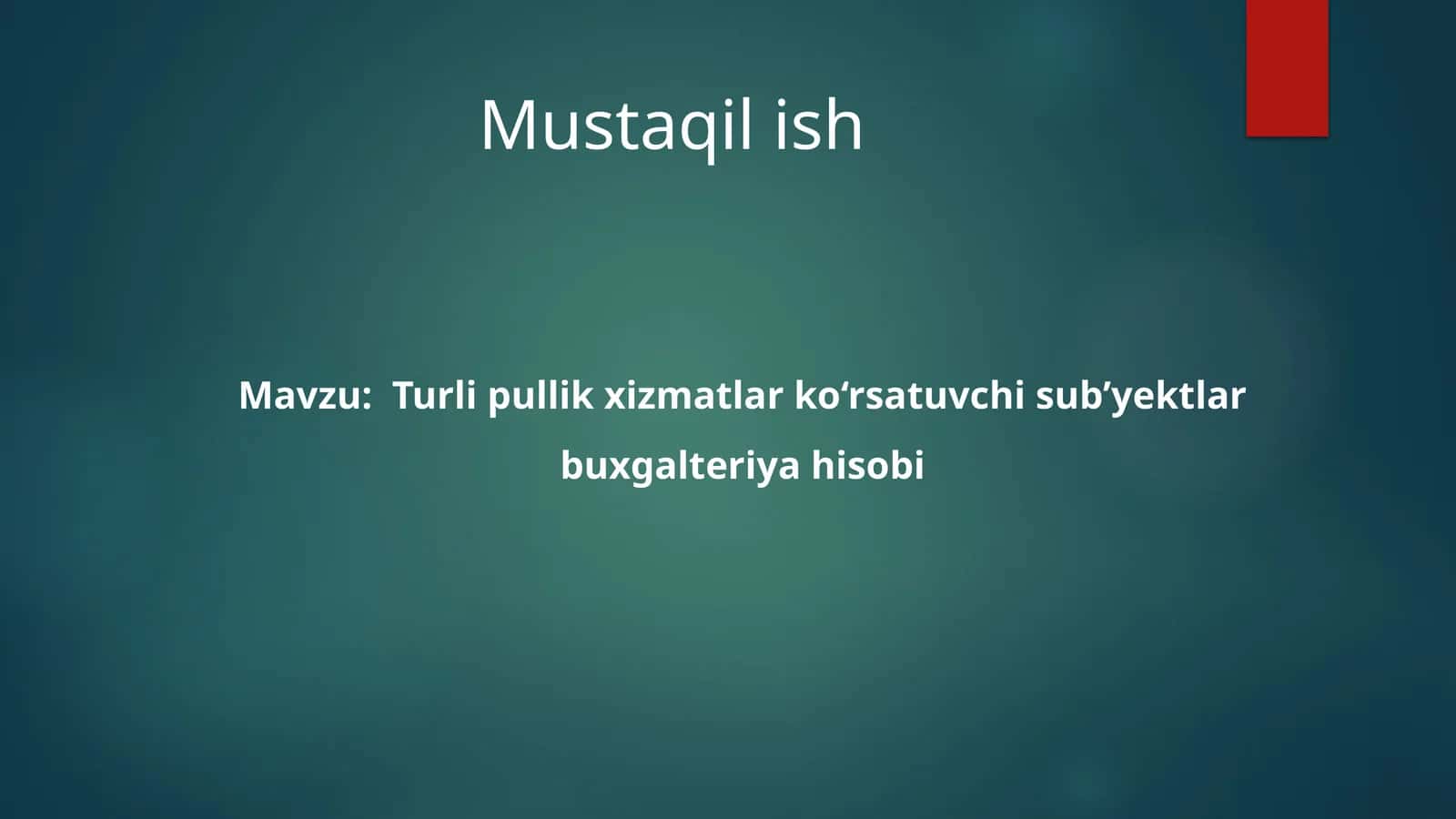 Turli pullik xizmatlar ko‘rsatuvchi sub’yektlar buxgalteriya hisobi