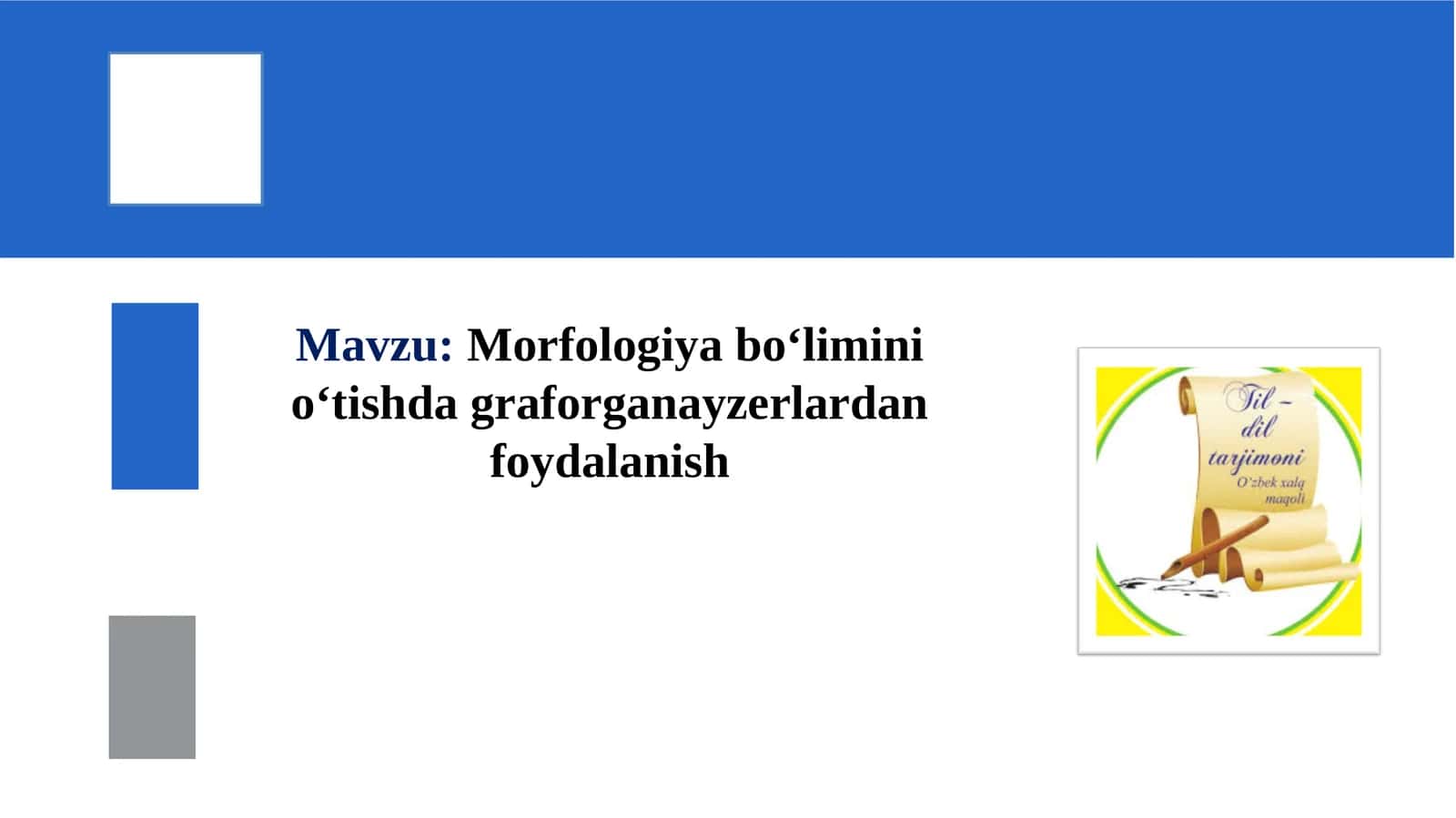 Morfologiya bo‘limini o‘tishda graforganayzerlardan foydalanish