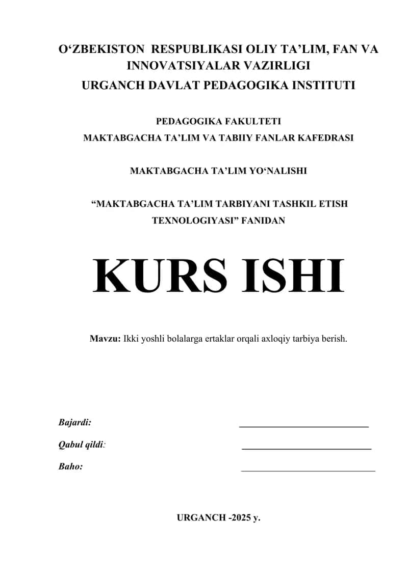 "MAKTABGACHA TA’LIM TARBIYANI TASHKIL ETISH TEXNOLOGIYASI" KURS ISHI