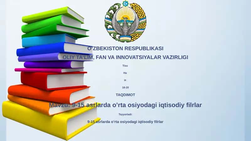 9-15 asrlarda o’rta osiyodagi iqtisodiy filrlar