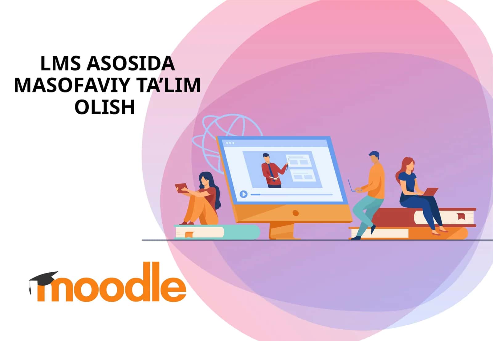 LMS ASOSIDA MASOFAVIY TA’LIM OLISH