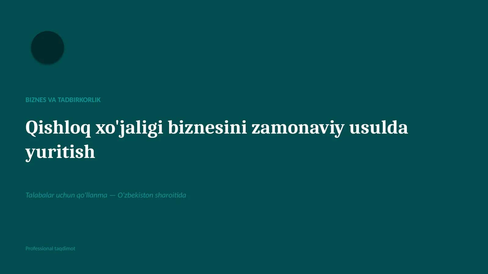 Qishloq xo'jaligi biznesini zamonaviy usulda yuritish