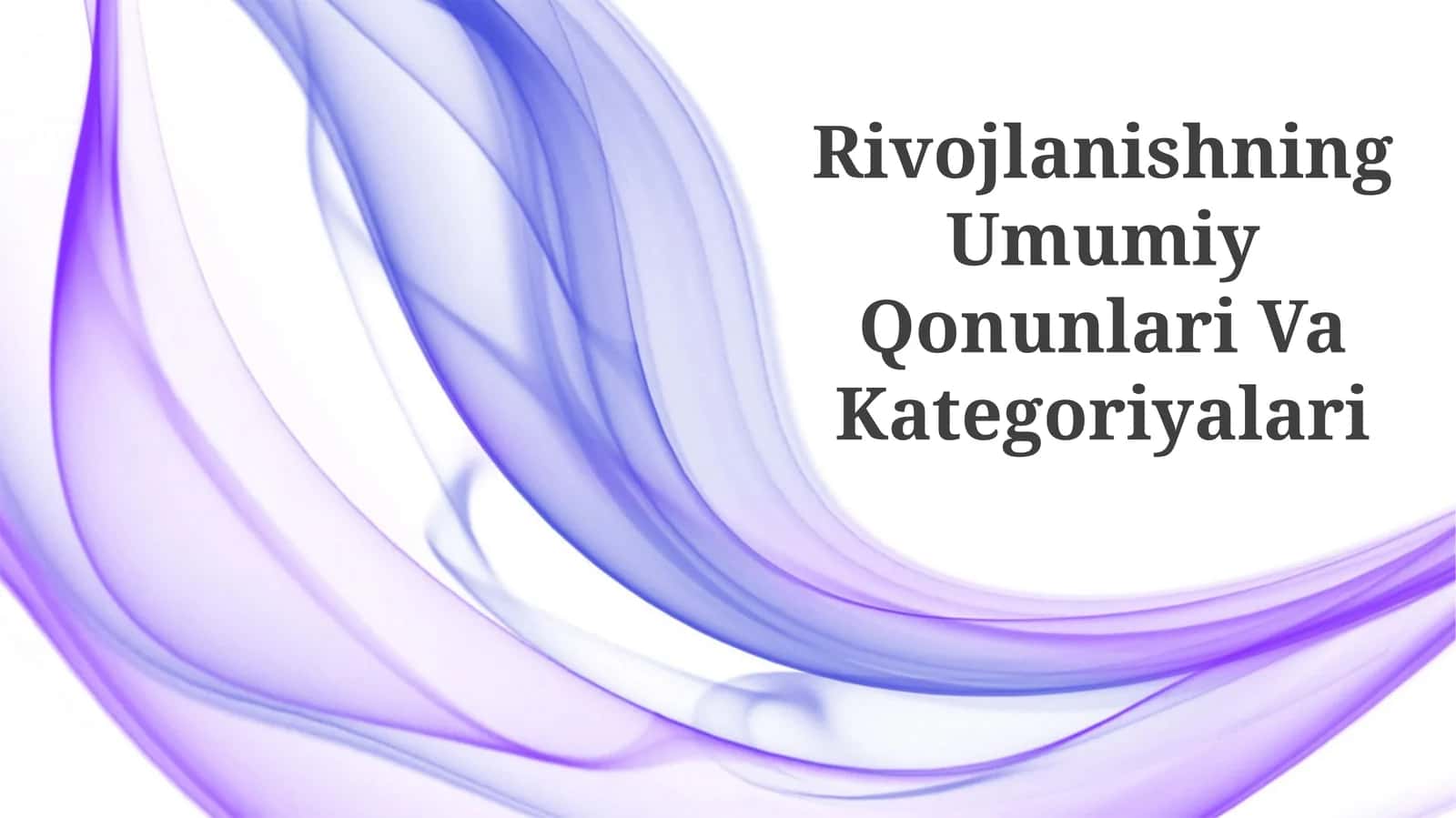 Rivojlanishning Umumiy Qonunlari Va Kategoriyalari