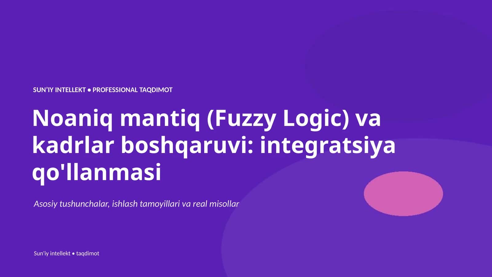 SUNʼIY INTELLEKT • PROFESSIONAL TAQDIMOT
