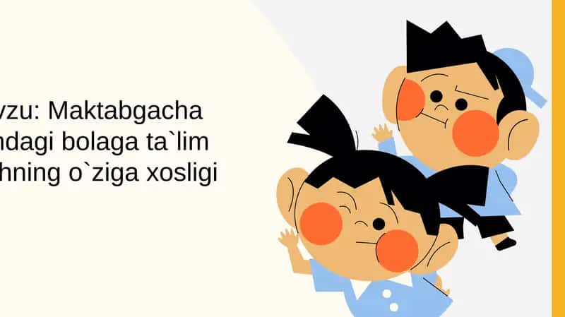 Maktabgacha yoshdagi bolalarga ta'lim berishning o'ziga xosligi