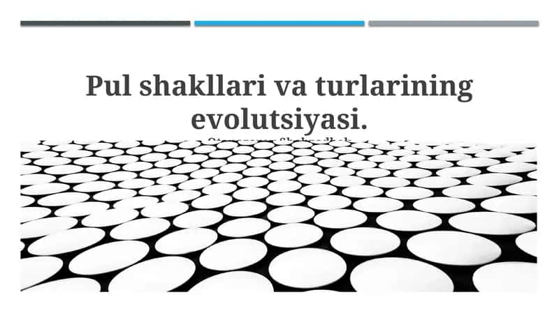 Pul shakllari va turlarining evolutsiyasi