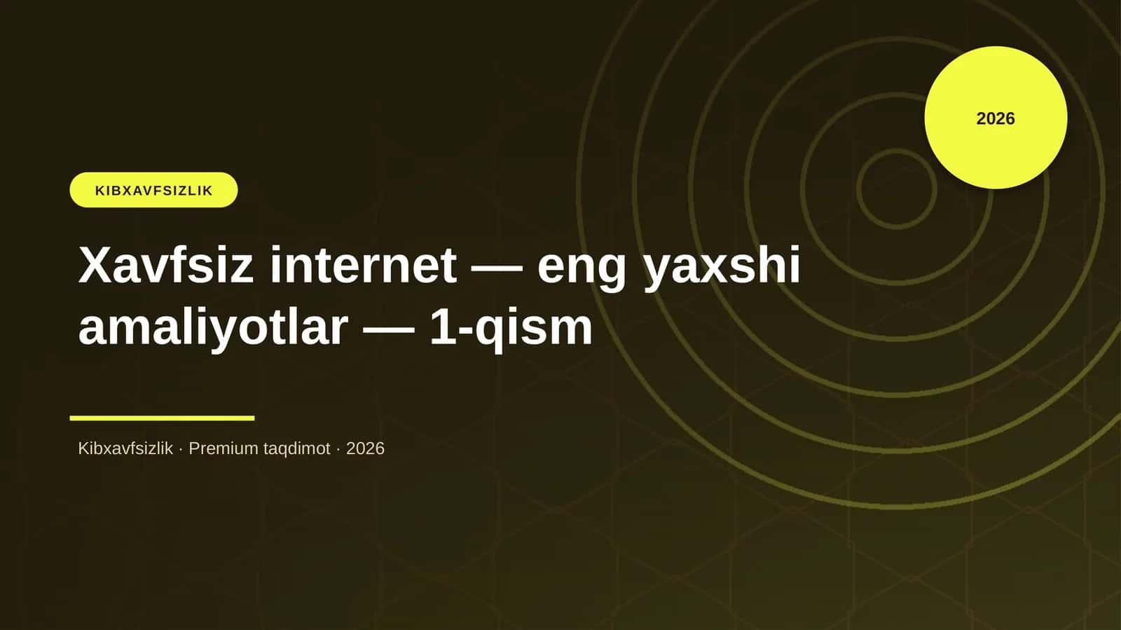 Xavfsiz internet — eng yaxshi amaliyotlar — 1-qism