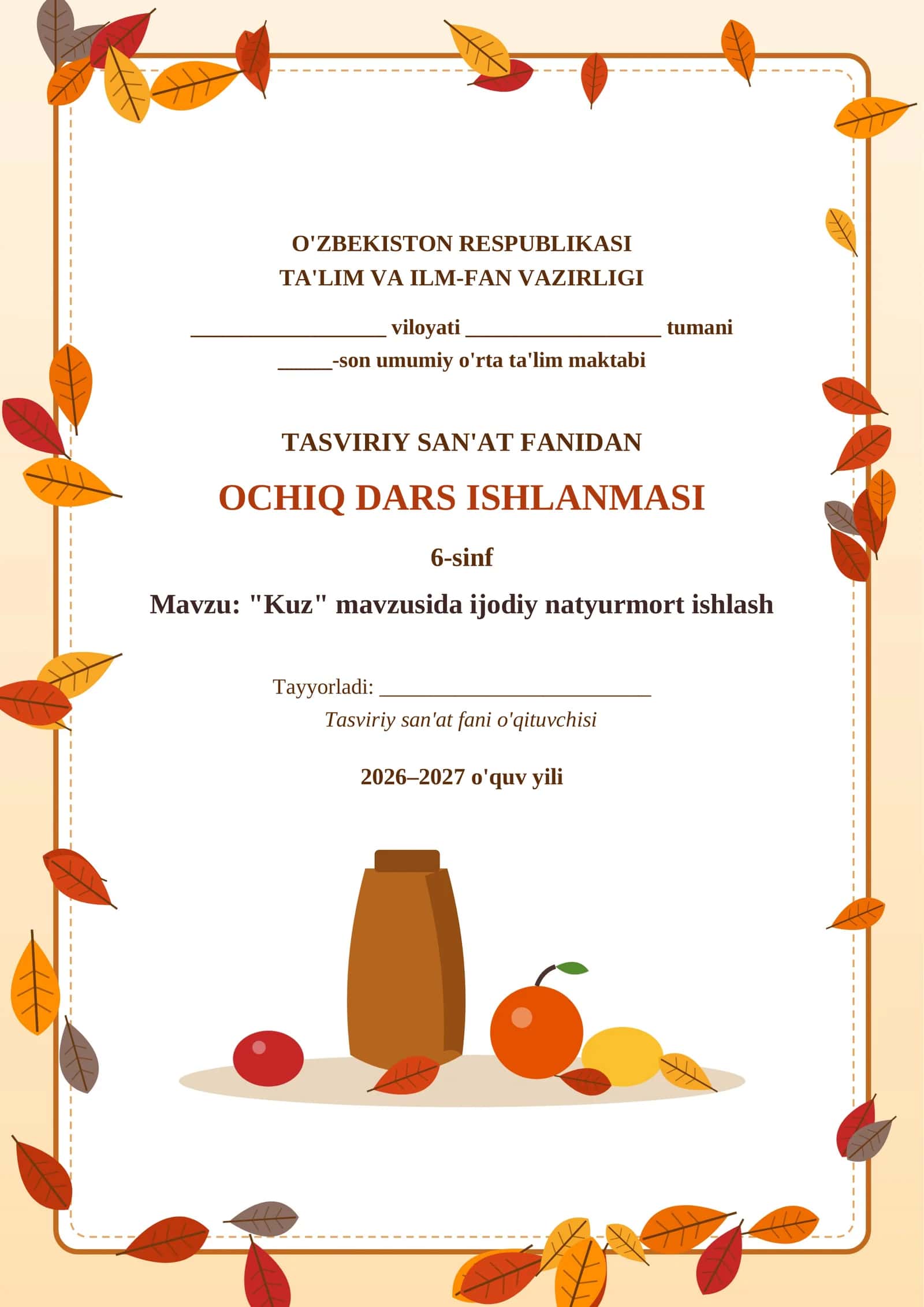6-sinf o'quvchilari uchun "Kuz" mavzusidagi Ijodiy Natyurmort ishlash