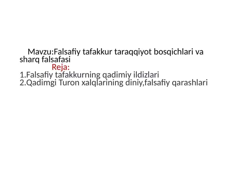 Falsafiy tafakkur taraqqiyot bosqichlari va sharq falsafasi