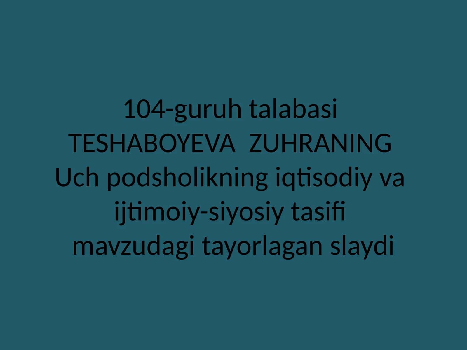 Uch podsholikning iqtisodiy va ijtimoiy-siyosiy tasifi