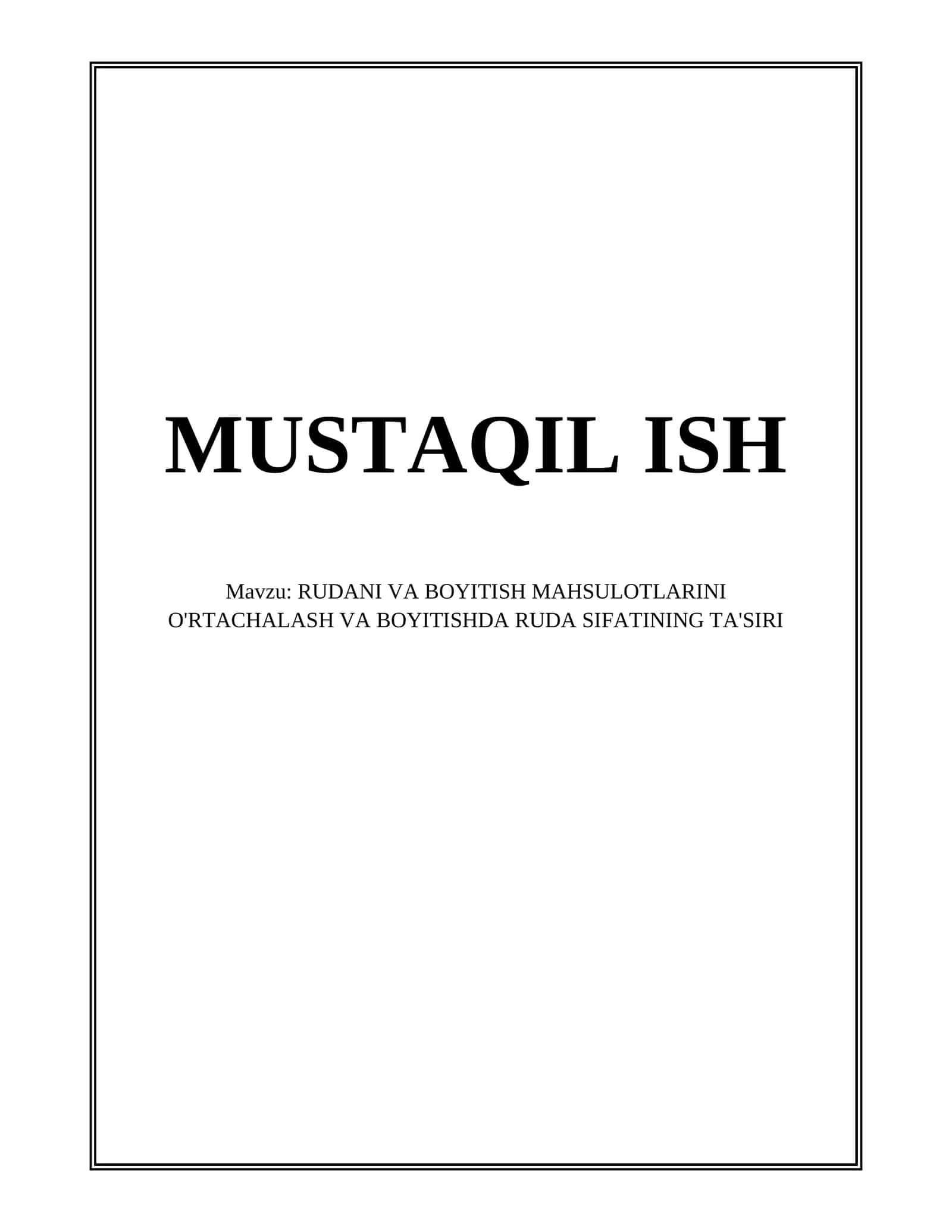 RUDANI VA BOYITISH MAHSULOTLARINI O'RTACHALASH VA BOYITISHDA RUDA SIFATINING TA'SIRI