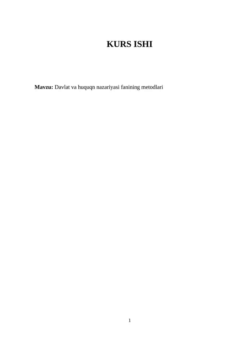 Mаvzu: Davlat va huquqn nazariyasi fanining metodlari.kurs ishi