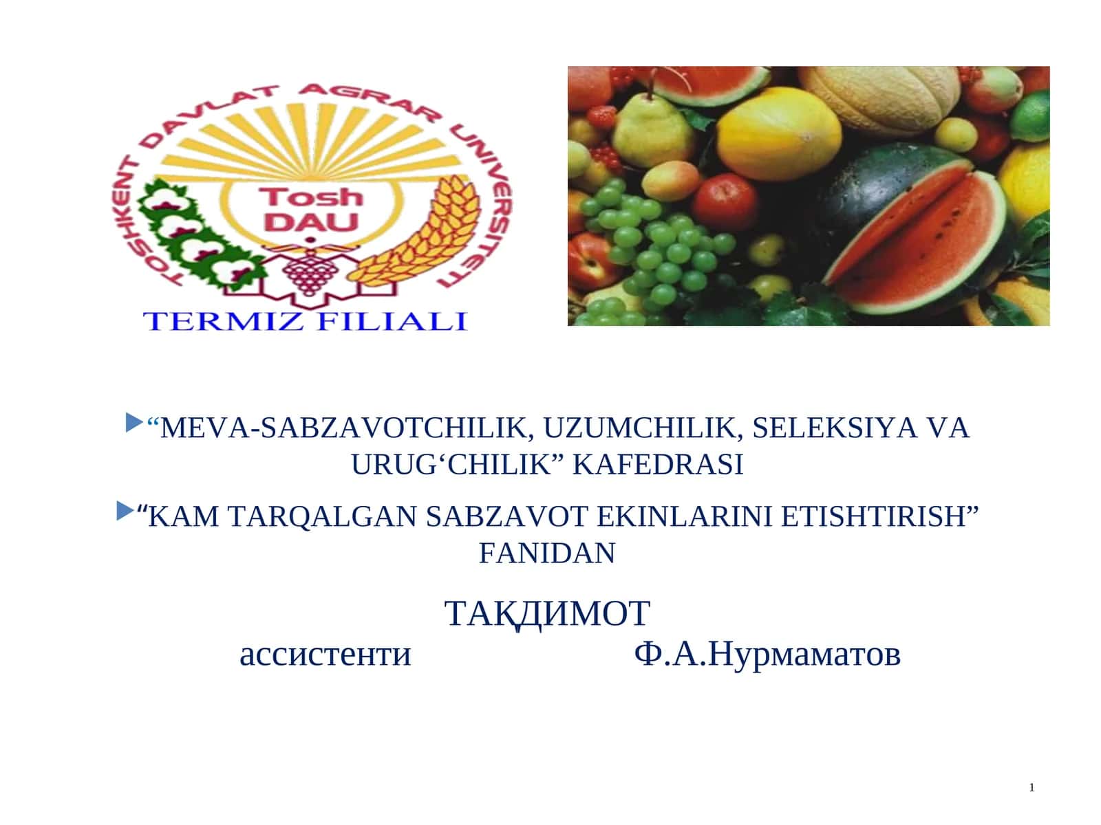 "KAM TARQALGAN SABZAVOT EKINLARINI ETISHTIRISH" FANI